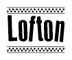The clipart image displays the text Lofton in a bold, stylized font. It is enclosed in a rectangular border with a checkerboard pattern running below and above the text, similar to a finish line in racing. 