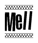 The image is a black and white clipart of the text Mell in a bold, italicized font. The text is bordered by a dotted line on the top and bottom, and there are checkered flags positioned at both ends of the text, usually associated with racing or finishing lines.