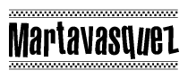 The image is a black and white clipart of the text Martavasquez in a bold, italicized font. The text is bordered by a dotted line on the top and bottom, and there are checkered flags positioned at both ends of the text, usually associated with racing or finishing lines.