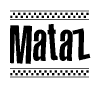 The clipart image displays the text Mataz in a bold, stylized font. It is enclosed in a rectangular border with a checkerboard pattern running below and above the text, similar to a finish line in racing. 