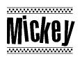The clipart image displays the text Mickey in a bold, stylized font. It is enclosed in a rectangular border with a checkerboard pattern running below and above the text, similar to a finish line in racing. 