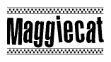 The image is a black and white clipart of the text Maggiecat in a bold, italicized font. The text is bordered by a dotted line on the top and bottom, and there are checkered flags positioned at both ends of the text, usually associated with racing or finishing lines.