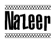 The image is a black and white clipart of the text Nazeer in a bold, italicized font. The text is bordered by a dotted line on the top and bottom, and there are checkered flags positioned at both ends of the text, usually associated with racing or finishing lines.