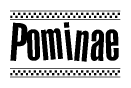 The image contains the text Pominae in a bold, stylized font, with a checkered flag pattern bordering the top and bottom of the text.