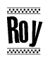 The clipart image displays the text Roy in a bold, stylized font. It is enclosed in a rectangular border with a checkerboard pattern running below and above the text, similar to a finish line in racing. 