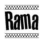 The image is a black and white clipart of the text Rama in a bold, italicized font. The text is bordered by a dotted line on the top and bottom, and there are checkered flags positioned at both ends of the text, usually associated with racing or finishing lines.