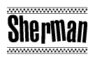 The image contains the text Sherman in a bold, stylized font, with a checkered flag pattern bordering the top and bottom of the text.