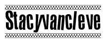 The clipart image displays the text Stacyvancleve in a bold, stylized font. It is enclosed in a rectangular border with a checkerboard pattern running below and above the text, similar to a finish line in racing. 
