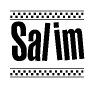 The image is a black and white clipart of the text Salim in a bold, italicized font. The text is bordered by a dotted line on the top and bottom, and there are checkered flags positioned at both ends of the text, usually associated with racing or finishing lines.