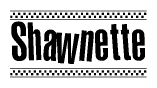 The image contains the text Shawnette in a bold, stylized font, with a checkered flag pattern bordering the top and bottom of the text.