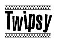 The image is a black and white clipart of the text Twipsy in a bold, italicized font. The text is bordered by a dotted line on the top and bottom, and there are checkered flags positioned at both ends of the text, usually associated with racing or finishing lines.