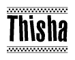 The image contains the text Thisha in a bold, stylized font, with a checkered flag pattern bordering the top and bottom of the text.
