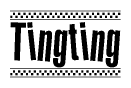   The image contains the text Tingting in a bold, stylized font, with a checkered flag pattern bordering the top and bottom of the text. 