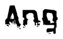 This nametag says Ang, and has a static looking effect at the bottom of the words. The words are in a stylized font.