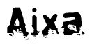 This nametag says Aixa, and has a static looking effect at the bottom of the words. The words are in a stylized font.