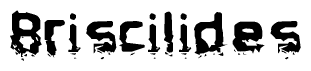 The image contains the word Briscilides in a stylized font with a static looking effect at the bottom of the words