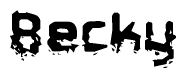 The image contains the word Becky in a stylized font with a static looking effect at the bottom of the words