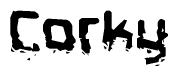 The image contains the word Corky in a stylized font with a static looking effect at the bottom of the words