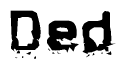   This nametag says Ded, and has a static looking effect at the bottom of the words. The words are in a stylized font. 