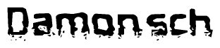 The image contains the word Damonsch in a stylized font with a static looking effect at the bottom of the words