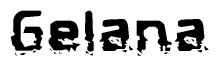The image contains the word Gelana in a stylized font with a static looking effect at the bottom of the words