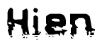 The image contains the word Hien in a stylized font with a static looking effect at the bottom of the words