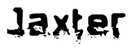The image contains the word Jaxter in a stylized font with a static looking effect at the bottom of the words