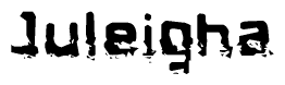 The image contains the word Juleigha in a stylized font with a static looking effect at the bottom of the words