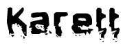 This nametag says Karett, and has a static looking effect at the bottom of the words. The words are in a stylized font.