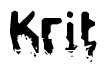This nametag says Krit, and has a static looking effect at the bottom of the words. The words are in a stylized font.