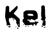 This nametag says Kel, and has a static looking effect at the bottom of the words. The words are in a stylized font.