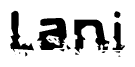 The image contains the word Lani in a stylized font with a static looking effect at the bottom of the words