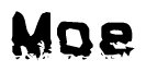 The image contains the word Moe in a stylized font with a static looking effect at the bottom of the words