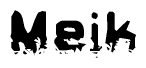 The image contains the word Meik in a stylized font with a static looking effect at the bottom of the words