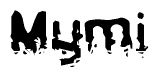 This nametag says Mymi, and has a static looking effect at the bottom of the words. The words are in a stylized font.