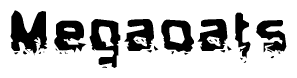 The image contains the word Megaoats in a stylized font with a static looking effect at the bottom of the words