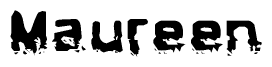 The image contains the word Maureen in a stylized font with a static looking effect at the bottom of the words