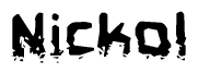 The image contains the word Nickol in a stylized font with a static looking effect at the bottom of the words