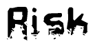 The image contains the word Risk in a stylized font with a static looking effect at the bottom of the words