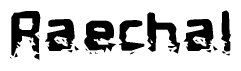 This nametag says Raechal, and has a static looking effect at the bottom of the words. The words are in a stylized font.