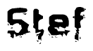The image contains the word Stef in a stylized font with a static looking effect at the bottom of the words