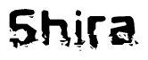 The image contains the word Shira in a stylized font with a static looking effect at the bottom of the words