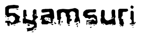 The image contains the word Syamsuri in a stylized font with a static looking effect at the bottom of the words