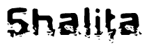 This nametag says Shalita, and has a static looking effect at the bottom of the words. The words are in a stylized font.