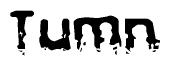 The image contains the word Tumn in a stylized font with a static looking effect at the bottom of the words
