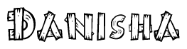 The image contains the name Danisha written in a decorative, stylized font with a hand-drawn appearance. The lines are made up of what appears to be planks of wood, which are nailed together