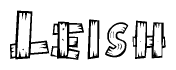 The image contains the name Leish written in a decorative, stylized font with a hand-drawn appearance. The lines are made up of what appears to be planks of wood, which are nailed together