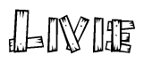 The clipart image shows the name Livie stylized to look as if it has been constructed out of wooden planks or logs. Each letter is designed to resemble pieces of wood.