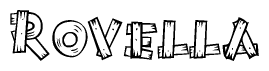 The image contains the name Rovella written in a decorative, stylized font with a hand-drawn appearance. The lines are made up of what appears to be planks of wood, which are nailed together