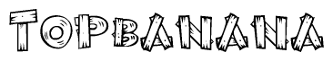 The image contains the name Topbanana written in a decorative, stylized font with a hand-drawn appearance. The lines are made up of what appears to be planks of wood, which are nailed together